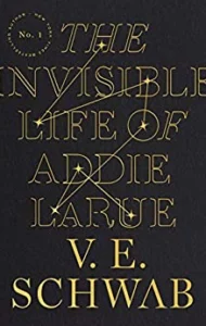 The Invisible Life of Addie LaRue – V. E. Schwab