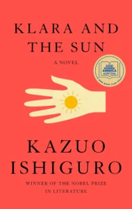 Klara and the Sun – Kazuo Ishiguro