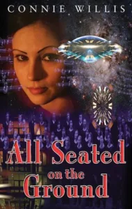 All seated on the ground – Connie Willis